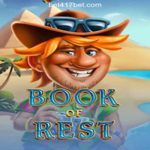 Exploring the Mystical World of BookofRest with 417Bet.COM Oficial Slots Brasil #1