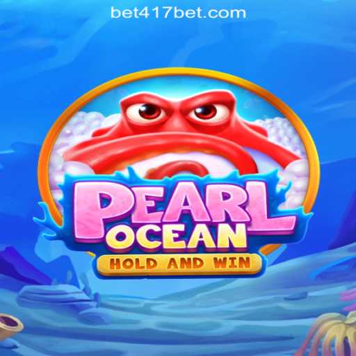 Explore the Enchanting World of PearlOcean: A Premier Experience with 417Bet.COM Oficial Slots Brasil #1