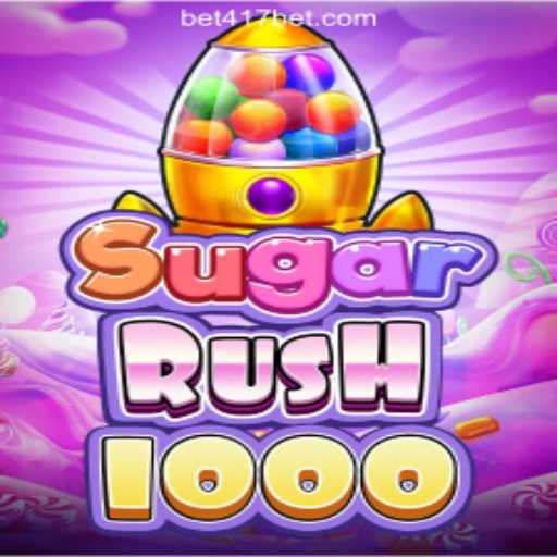 SugarRush1000: The Ultimate Gaming Experience at 417Bet.COM Oficial Slots Brasil #1