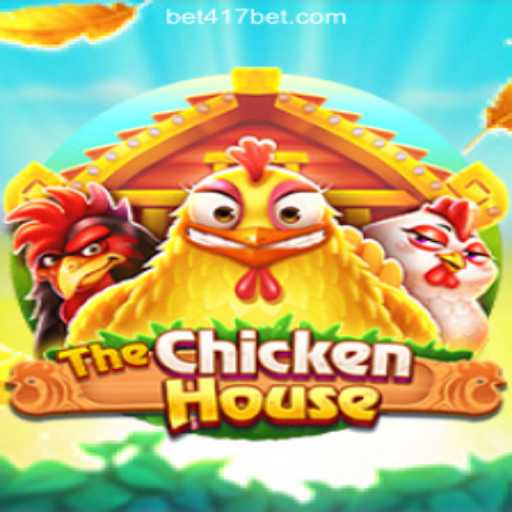 Explore the Exciting World of TheChickenHouse with 417Bet.COM Oficial Slots Brasil #1